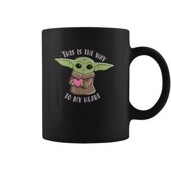 The Mandalorian The Child This Is The Way To My Heart Coffee Mug | Favorety AU