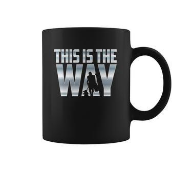 The Mandalorian Gift This Is The Way Coffee Mug | Favorety AU