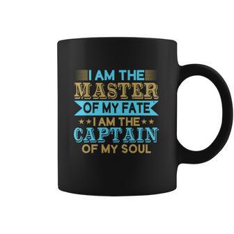 I Am The Master Of My Fate I Am The Captain Of My Soul Coffee Mug | Favorety