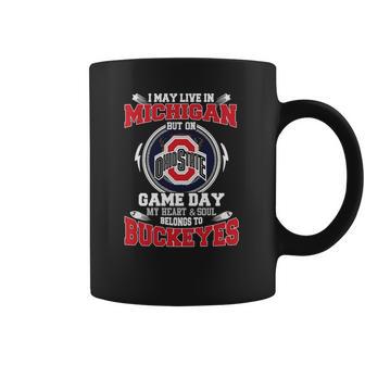 I May Live In Michigan But On Ohiostate Game Day Buckeyes Coffee Mug | Favorety AU