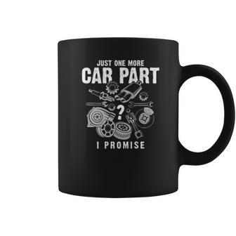 Mechanic Just One Mor Car Part Coffee Mug | Favorety UK