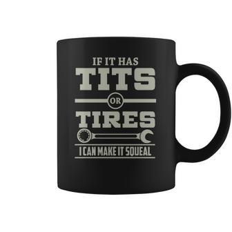 Mechanic - Tits Or Tires Coffee Mug | Favorety AU