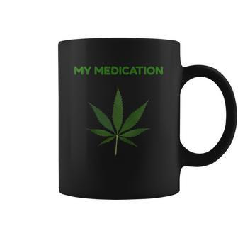 My Medication Marijuana Cannabis Tank Top Coffee Mug | Favorety CA