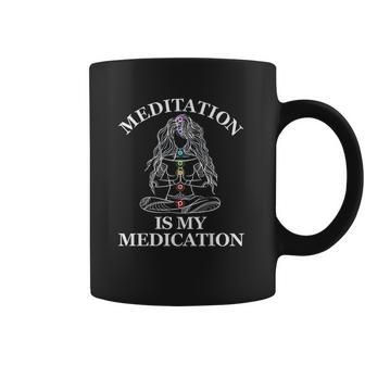 Meditation Is My Medication Coffee Mug | Favorety AU