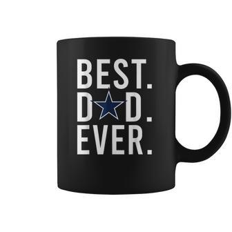 Mens Dallas Fan Cow Boys Best Dad Ever Fathers Day Gift Coffee Mug | Favorety AU