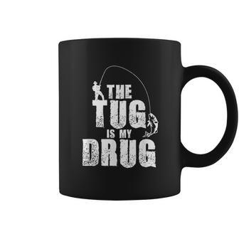 Mens The Tug Is My Drug Fishing Fisherman Coffee Mug | Favorety CA