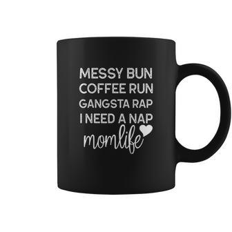 Messy Bun Coffee Run Gangsta Rap I Need A Nap Coffee Mug | Favorety DE