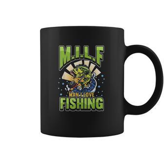 Milf Man I Love Fishing Fisherman Milf Man Love Angler Coffee Mug | Favorety