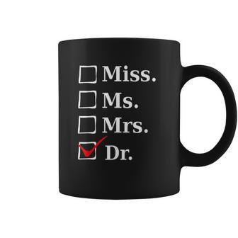 Miss Ms Mrs Dr Funny For Doctors And Med School Students Coffee Mug | Favorety CA