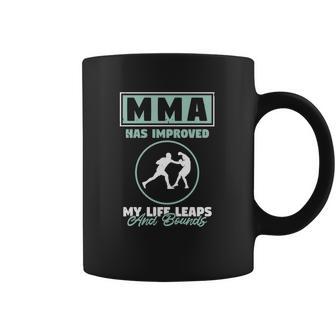 Mma Has Improved My Life Coffee Mug | Favorety CA