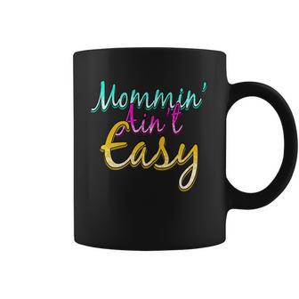 Mommin Aint Easy Coffee Mug | Favorety UK