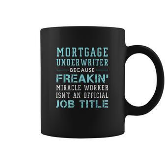 Mortgage Underwriter Mortgage Underwriter Gift Coffee Mug | Favorety CA