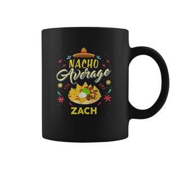 Nacho Average Zach Coffee Mug | Favorety CA