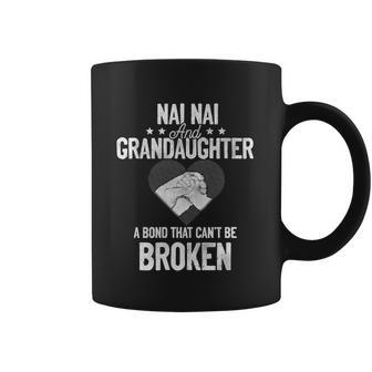 Nai Nai And Granddaughter A Bond That Cant Be Broken Gift Coffee Mug | Favorety CA