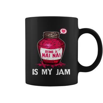 Being A Nai Nai Is My Jam Grandmother Grandma Mothers Day Gift Coffee Mug | Favorety