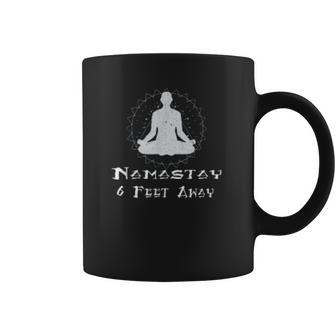 Namastay 6 Feet Away Social Distancing Fun Gift Coffee Mug | Favorety DE