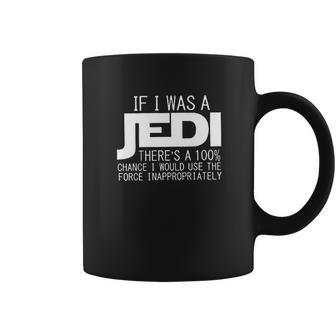 Navison Women If I Was Jedi Coffee Mug | Favorety CA