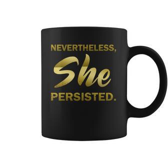 Nevertheless She Persisted Gold Signature Coffee Mug | Favorety AU