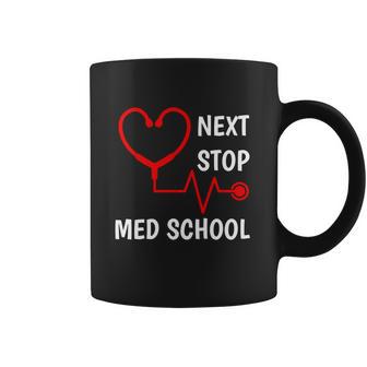 Next Stop Medical School Gift Med School Gift Med Student Gift Graphic Design Printed Casual Daily Basic Coffee Mug | Favorety AU