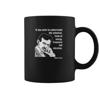 Nikola Tesla If You Wish To Understand Coffee Mug | Favorety AU