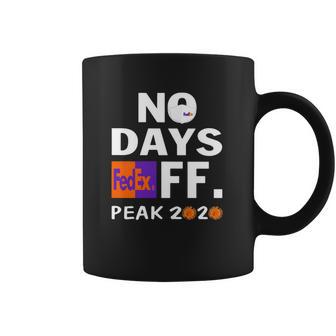 No Days Fedex Ff Peak 2020 Coronavirus Shirt Coffee Mug | Favorety