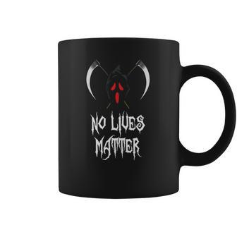 No Lives Matter Red Eyes Death Hilarious Halloween Coffee Mug | Favorety DE