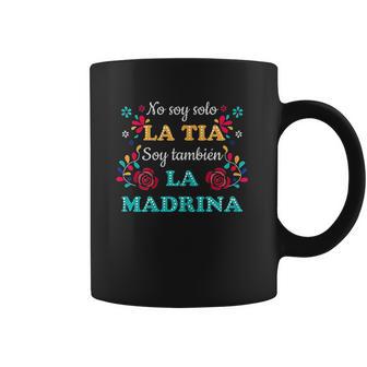 No Soy Solo La Tia Soy Tambien La Madrina Coffee Mug | Favorety CA