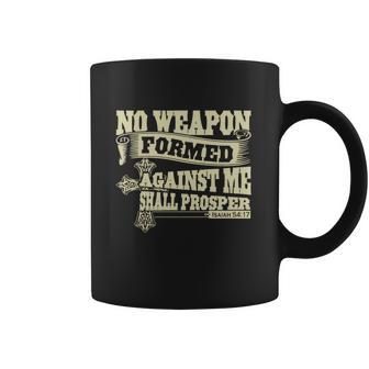 No Weapon Formed Against Me Shall Prosper Christian T-Shirt Coffee Mug | Favorety UK