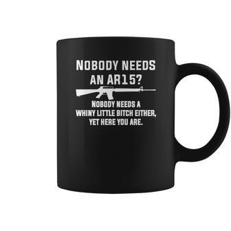 Nobody Needs An Ar15 Coffee Mug | Favorety UK