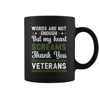 Words Are Not Enough But My Heart Screams Thank You Veterans Gift Graphic Design Printed Casual Daily Basic Coffee Mug | Favorety DE