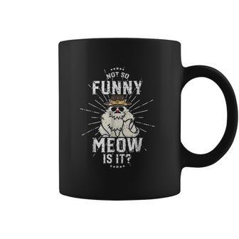 Not So Funny Meow State Trooper Coffee Mug | Favorety