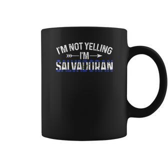 I Am Not Yelling I Am Salvadoran Coffee Mug | Favorety UK