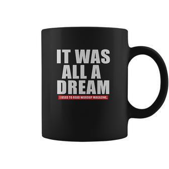 Notorious Big Biggie Smalls It Was All A Dream Coffee Mug | Favorety AU