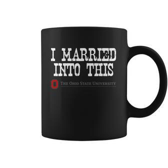 Ohio State University Married Into I Married Into This Coffee Mug | Favorety DE