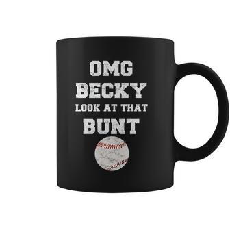 Omg Becky Look At That Bunt Baseball Coffee Mug | Favorety CA