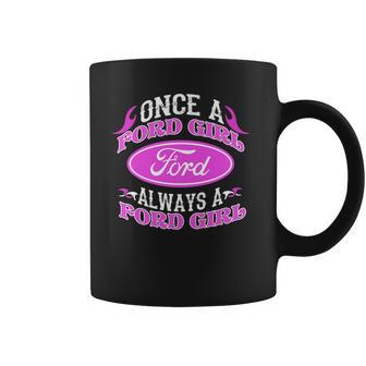 Once A Ford Girl Always A Ford Girl Npv Coffee Mug | Favorety