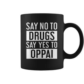 Oppai Anime Tiddies Quote Coffee Mug | Favorety CA