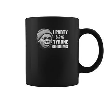 I Party With Tyrone Biggums Dave Chappelle Show Coffee Mug | Favorety CA