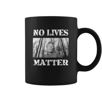 Pentti Linkola And No Lives Matter Coffee Mug | Favorety AU