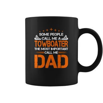 Some People Call Me Towboater The Most Important C T-Shirt Coffee Mug | Favorety