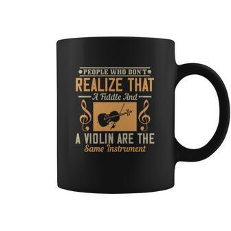 People Who Don’T Realize That A Fiddle And A Violin Are The Same Instrument Coffee Mug | Favorety DE