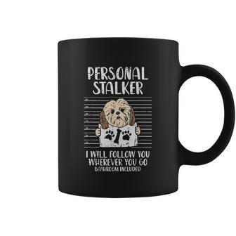 Personal Stalker Shih Tzu Funny Pet Dog Lover Owner Gift Coffee Mug | Favorety AU