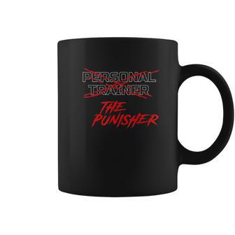 Personal Trainer The Punisher Funny Fitness Coffee Mug | Favorety