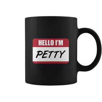 Petty-Petty-T-Shirt Shirt Coffee Mug | Favorety