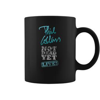 Phil Collins Still Not Dead Yet Live Coffee Mug | Favorety CA