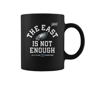 Philadelphia Eagles The East Is Not Enough T-Shirt Coffee Mug | Favorety