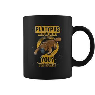 Platypus Make Me Happy Coffee Mug | Favorety AU