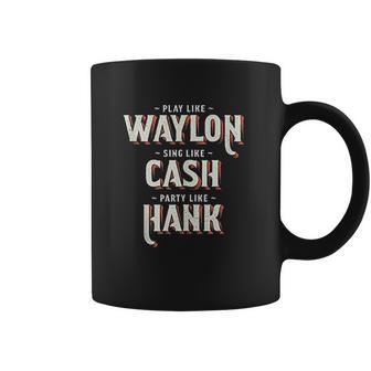 Play Like Waylon Sing Like Cash Coffee Mug | Favorety CA