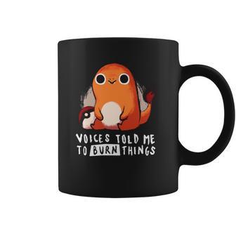 Pokemon Charmander Voices Told Me To Burn Things Coffee Mug | Favorety AU