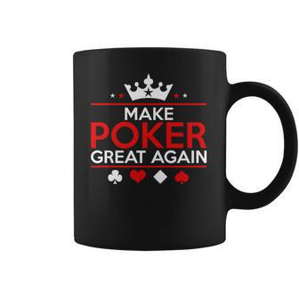 Make Poker Great Again Card Game Coffee Mug | Favorety CA